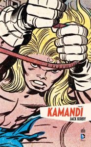 Kamandi Tome 1 - Kirby Jack - Royer Mike - Queyssi Laurent - Wicky