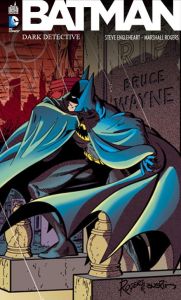 Batman : Dark detective - Englehart Steve - Rogers Marshall - Simonson Walte