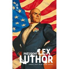 Président Lex Luthor - DeMatteis John Marc - Kelly Joe - Loeb Jeph - Ruck