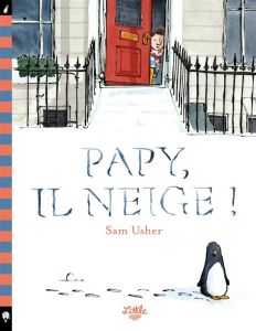 Papy : Papy, il neige ! - Usher Sam - Mercier-Gallay Véronique