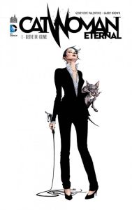 Catwoman Eternal Tome 1 : Reine du crime - Valentine Genevieve - Brown Garry - Loughridge Lee