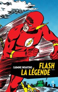 Flash, la légende Tome 1 - Broome John - Kanigher Robert - Infantino Carmine