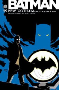 Batman new Gotham Tome 2 : Une homme à terre - Rucka Greg - Brubaker Ed - Dixon Chuck - Burchett