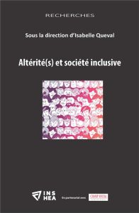 Altérité(s) et société inclusive - Queval Isabelle