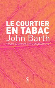 Le courtier en tabac - Barth John