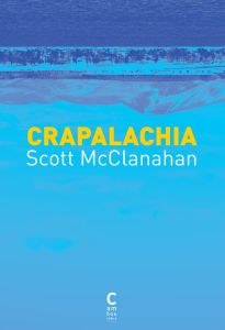 Crapalachia. Biographie d'un lieu - McClanahan Scott - Sersiron Théophile