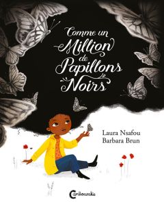 Comme un million de papillons noirs - Nsafou Laura - Brun Barbara