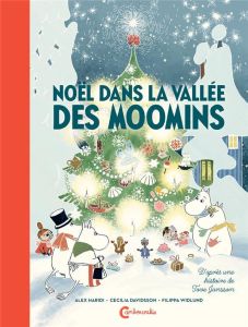 Noël dans la vallée des Moomins - Haridi Alex - Davidsson Cecilia - Widlund Filippa