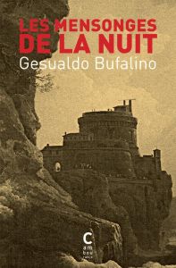 Les mensonges de la nuit - Bufalino Gesualdo - Michaut-Paterno Jacques