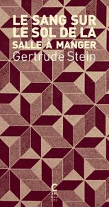 Le sang sur le sol de la salle à manger - Stein Gertrude - Richet Martin
