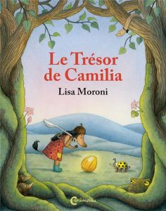 Les aventures de Camilia et Cocci : Le trésor de Camilia - Moroni Lisa - Renaud Catherine