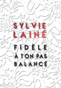 Fidèle à ton pas balancé - Lainé Sylvie - Francescano Gilles