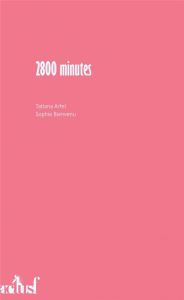 2800 minutes - Arfel Tatiana - Bienvenu Sophie - Benoist-Bombled