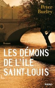 Les démons de l'île Saint-Louis - Burley Peter - Bombard Renaud