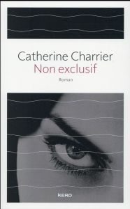 Non exclusif - Charrier Catherine