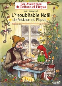 Les aventures de Pettson et Picpus : L'inoubliable Noël de Pettson et Picpus - Nordqvist Sven - Couderc Philippe