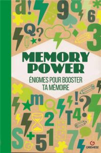 Memory Power. Enigmes et exercices pour booster votre mémoire - AA.VV.