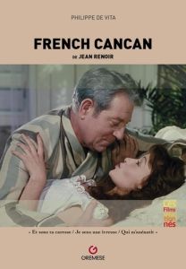 French Cancan de Jean Renoir - Vita Philippe de