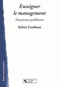 Enseigner le management - Cordesse-Marot Sylvie - Berry Michel - Costa-Lasco