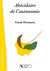 Abécédaire de l'autonomie - Hermann Frank