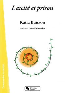 Laïcité et prison - Buisson Katia