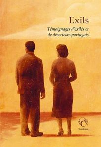 Exils. Témoignages d'exilés et de déserteurs portugais - Chandeigne Michel - Pereira Victor - Nunes Ilda