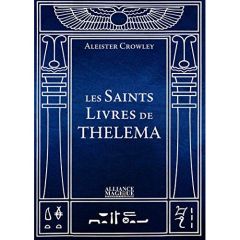 Les Saints Livres de Thelema - Crowley Aleister - Pissier Philippe