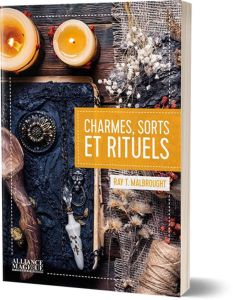 Charmes, sorts et rituels - Malbrough Ray-T - Casimiri Claire