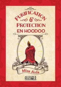 Purification & Protection en Hoodoo - MISS AIDA