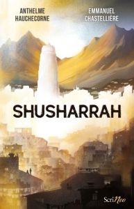 Shusharrah - Hauchecorne Anthelme - Chastellière Emmanuel