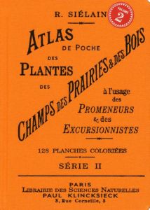 Atlas de poche des plantes des champs, des prairies et des bois. Volume 2 - Siélain R - Apreval A d'