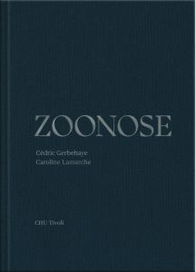 Zoonose. Edition bilingue français-anglais - Lamarche Caroline - Gerbehaye Cédric