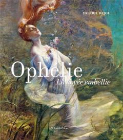 Ophélie - Bajou Valérie