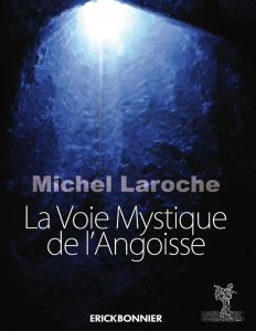 La voix mystique de l'angoisse - Laroche Michel