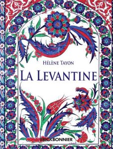 La Levantine - Tayon Hélène