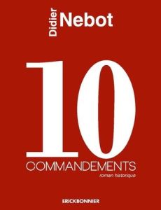 10 commandements - Nebot Didier