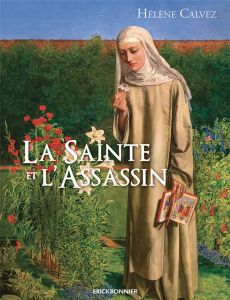 La Sainte et l'Assassin - Calvez Hélène