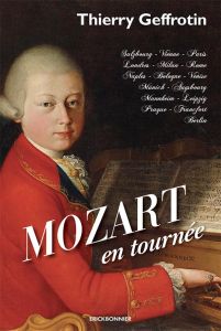Mozart en tournée - Geffrotin Thierry