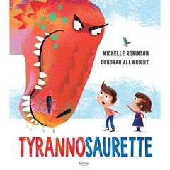 Tyrannosaurette - Robinson Michelle - Allwright Deborah