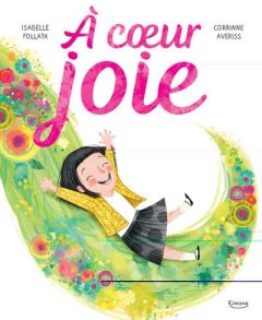 A coeur joie - Averiss Corrinne - Follath Isabelle