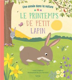 Le printemps de Petit lapin - Loughrey Anita - Barnard Lucy
