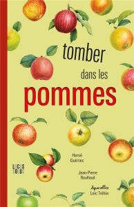 Tomber dans les pommes - Guirriec Hervé - Roullaud Jean-Pierre - Tréhin Loï