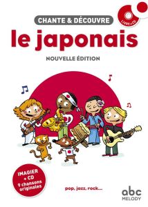 Chante & découvre le japonais. 2e édition. Avec 1 CD audio - Husar Stéphane - Méhée Loïc - Thomas Adam
