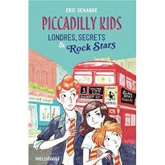 Piccadilly Kids Tome 1 : Londres, secrets & rock stars - Senabre Eric - Passeron Joëlle