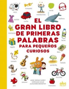 EL GRAN LIBRO DE PRIMERAS PALABRAS PARA PEQUENOS CURIOSOS - CAYREY/HUSAR