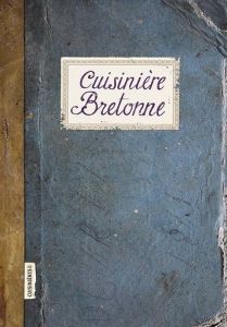 Cuisinière bretonne - Mignot Caroline - Ezgulian Sonia