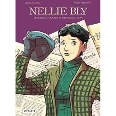 Nellie Bly. Première journaliste d'investigation - Cimino Luciana - Algozzino Sergio - Giudicelli Mar