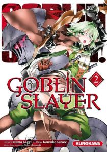 Goblin slayer Tome 2 - Kagyu Kumo - Kurose Kousuke - Kannatuki Noboru - N