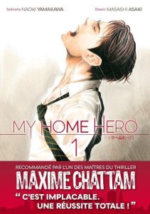 My Home Hero Tome 1 - Yamakawa Naoki - Asaki Masashi - Nabhan Fabien