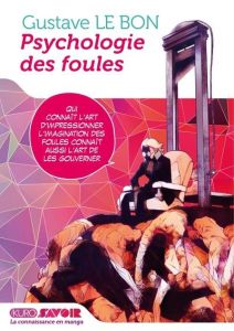Kuro Savoir : Psychologie des foules - Le Bon Gustave - Seta Julie